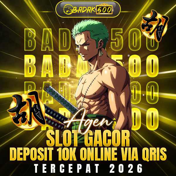 BADAK500 > Agen Slot Gacor Deposit 10K Online Via Qris Premium Tercepat 2026